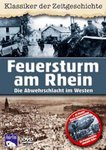 Feuersturm am Rhein-Die Abwehrschlachten am Rhein (DVD)